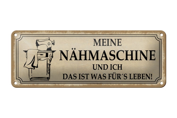 Blechschild Spruch 27x10cm meine Nähmaschine und ich Dekoration