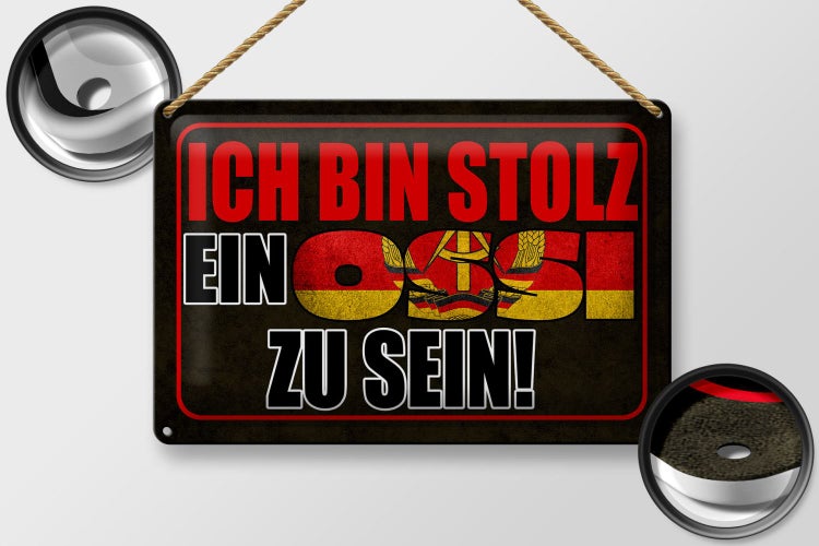 Blechschild Spruch 30x20cm ich bin stolz ein Ossi zu sein