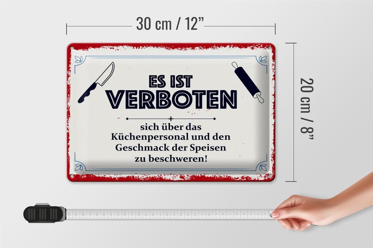 Blechschild Spruch 30x20cm Es ist verboten sich über das