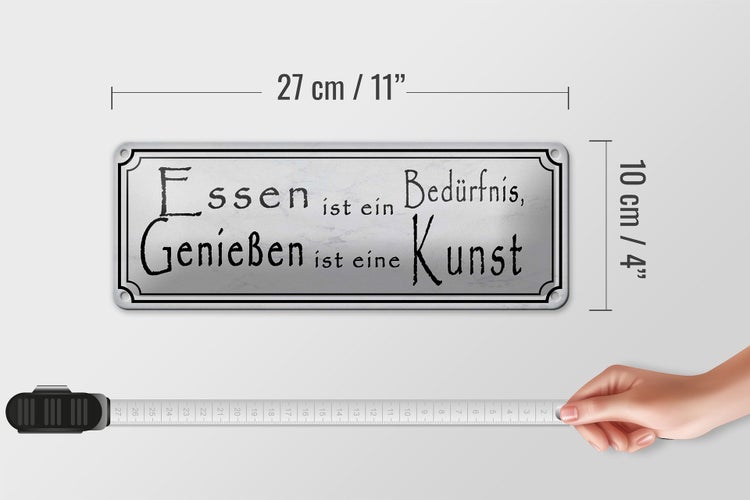 Blechschild Spruch 27x10cm Essen Bedürfnis Genießen Kunst Dekoration