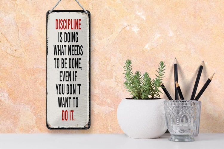 Blechschild Spruch 10x27 cm Disciplin is doing what needs to be done Dekoration