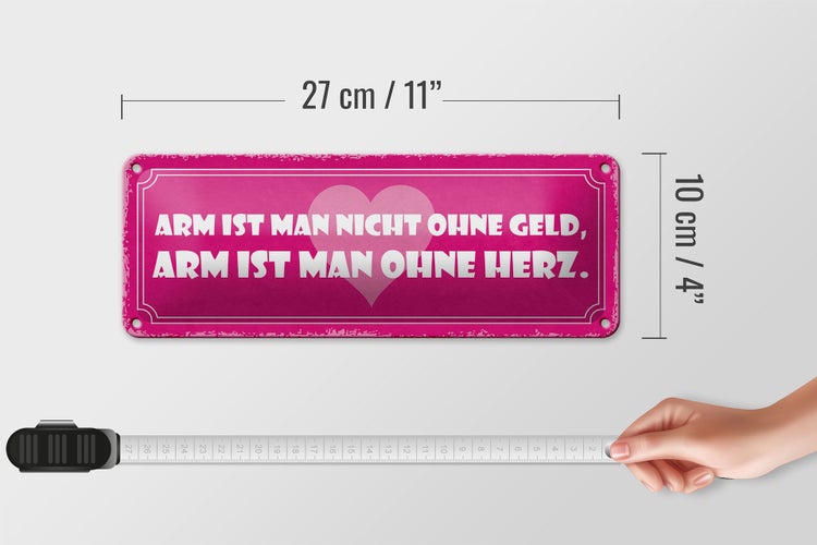 Blechschild Spruch 27x10cm arm ist man nicht ohne Geld Dekoration