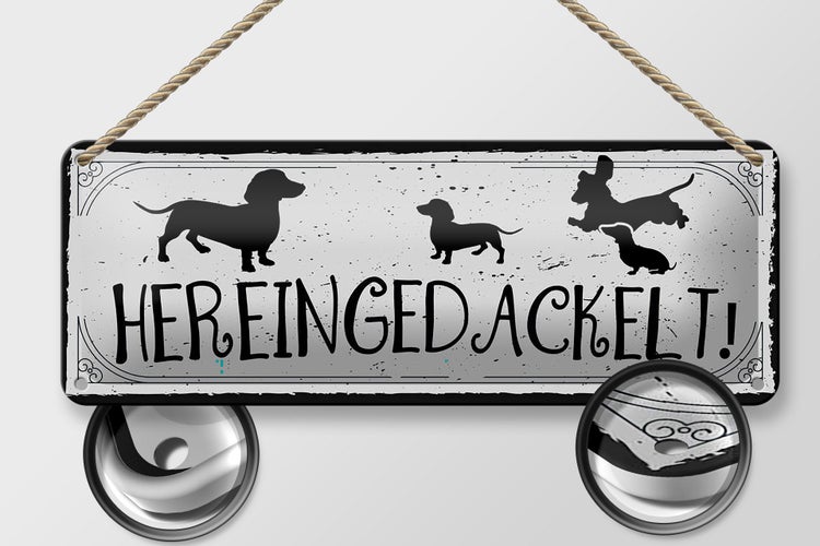 Blechschild Spruch 27x10cm Hereingedackelt! Dekoration
