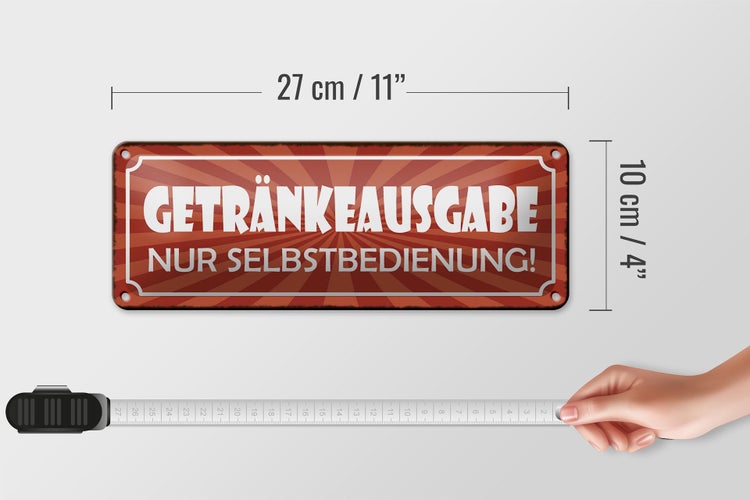 Blechschild Spruch 27x10cm Getränkeausgabe Selbstbedienung Dekoration