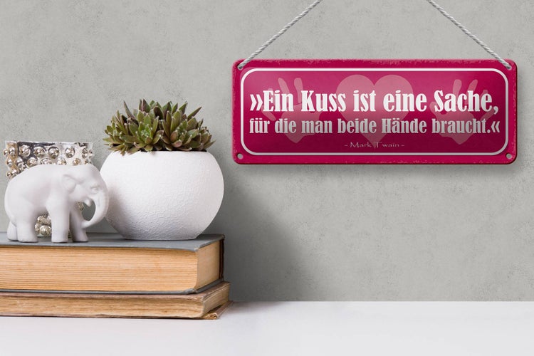Blechschild Spruch 27x10cm ein Kuss ist eine Sache für die Dekoration