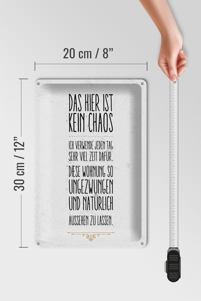 Blechschild Spruch Wohnung hier kein Chaos 20x30cm
