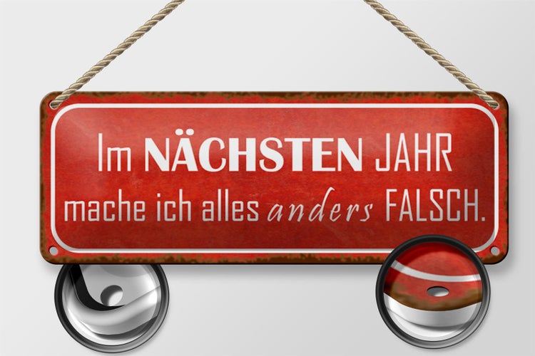 Blechschild Spruch 27x10cm im nächsten Jahr mache anders Dekoration