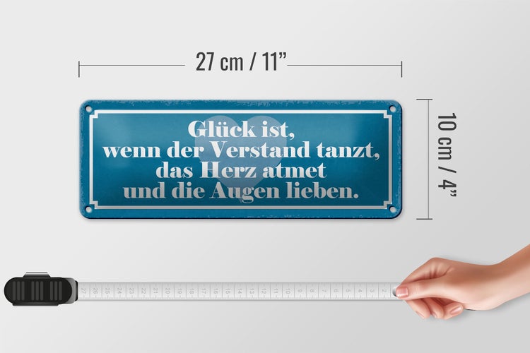 Blechschild Spruch 27x10cm Glück Verstand tanzt Herz atmet