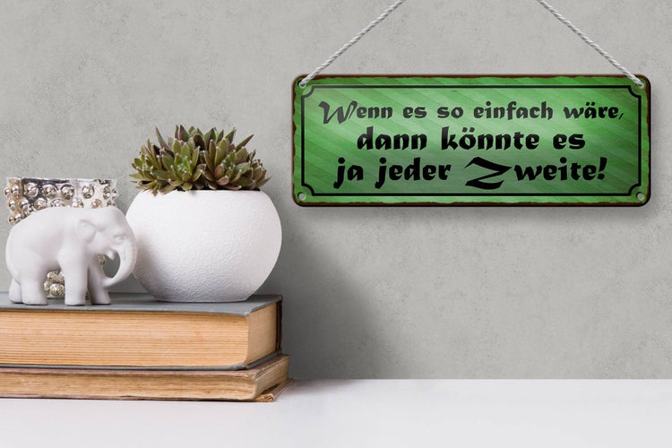 Blechschild Spruch 27x10cm wenn einfach wäre könnte jeder Dekoration
