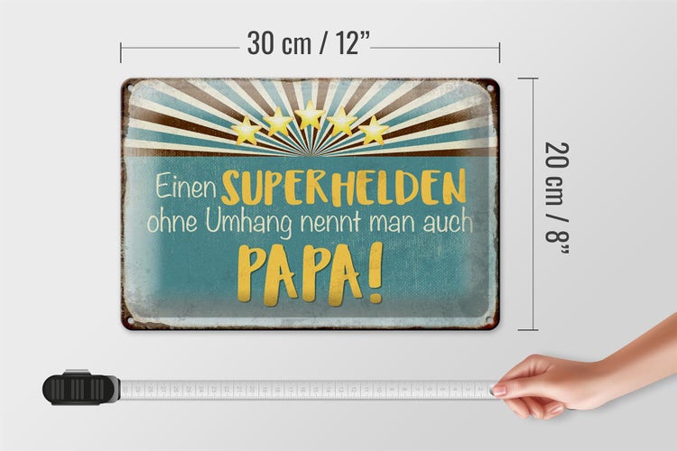 Blechschild Spruch 30x20cm Superheld nennt man Papa