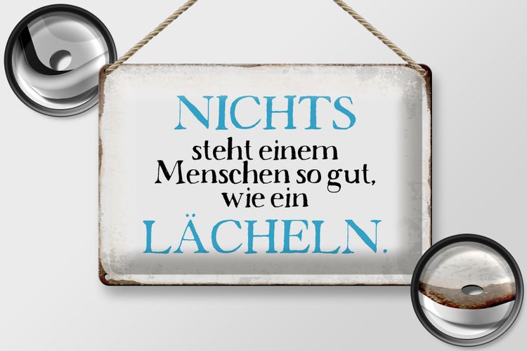 Blechschild Spruch 30x20cm nichts steht so gut wie Lächeln