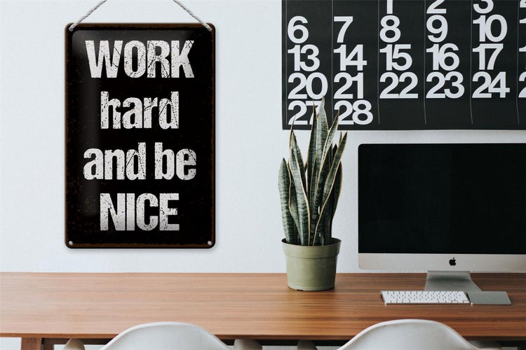 Blechschild Spruch 20x30cm Work hard and be nice