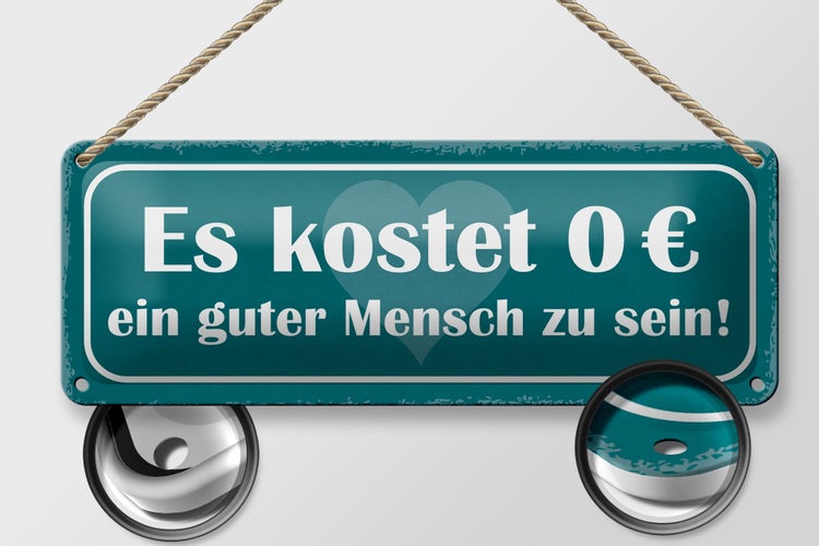 Blechschild Spruch 27x10cm kostet 0€ guter Mensch zu sein Dekoration