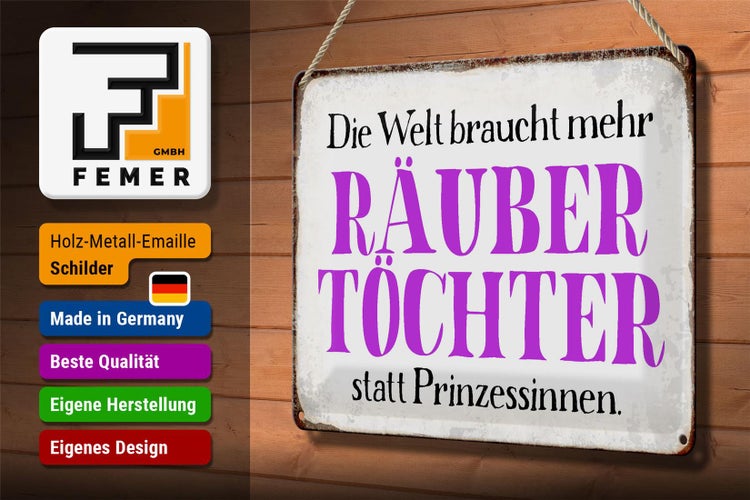 Blechschild Spruch 30x20cm Räuber Töchter statt Prinzessin