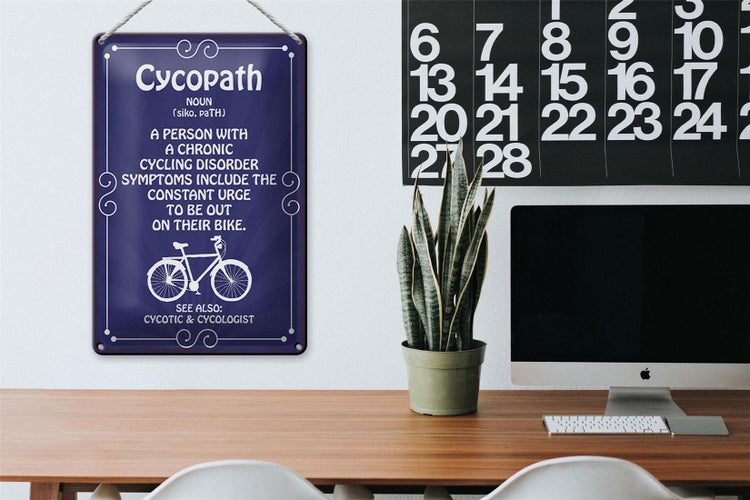 Blechschild Spruch 20x30cm Cycopath chronic cycling