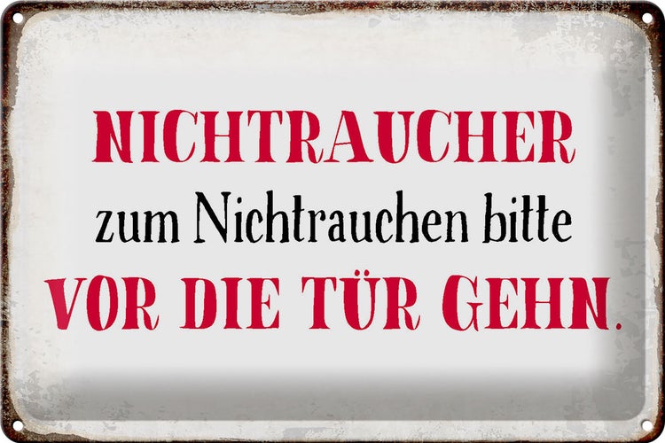 Blechschild Spruch 30x20cm Nichtraucher bitte vor die Tür