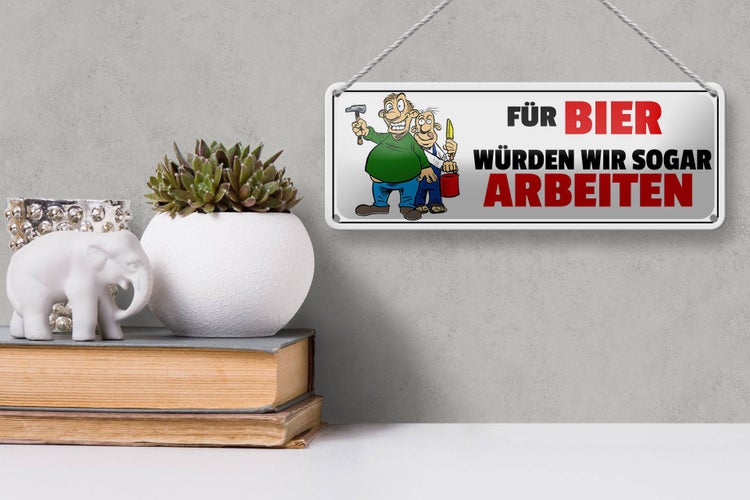 Blechschild Spruch 27x10cm Für Bier würden wir sogar arbeiten