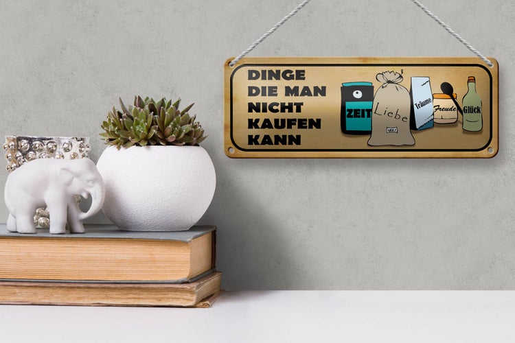 Blechschild Spruch 27x10cm Dinge die man nicht kaufen kann Dekoration