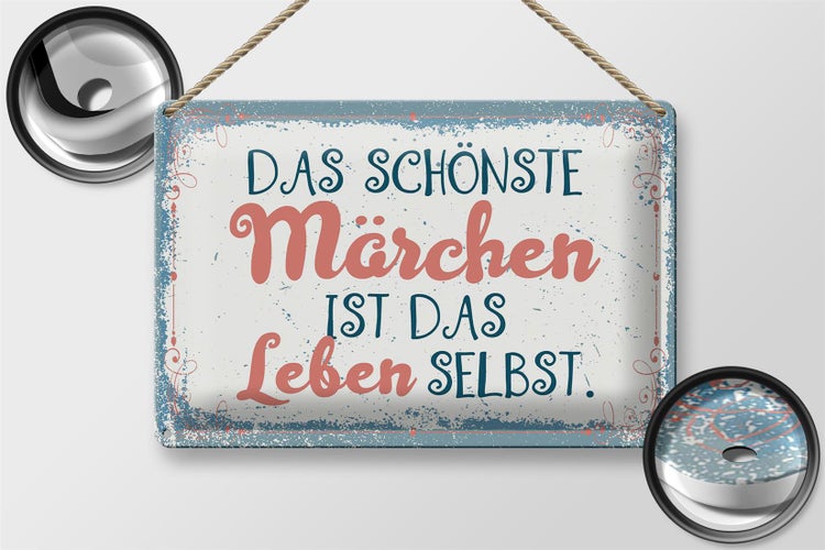 Blechschild Spruch 30x20cm Das schönste Märchen Leben selbst