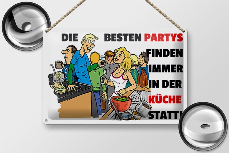 Blechschild Spruch 30x20cm Besten Parties in der Küche