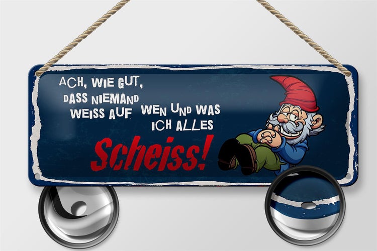 Blechschild Spruch 27x10cm Zwerg auf wen und was ich alles Scheiss
