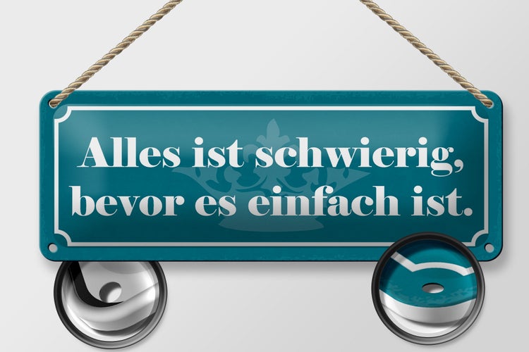 Blechschild Spruch 27x10cm alles schwierig bevor einfach Dekoration