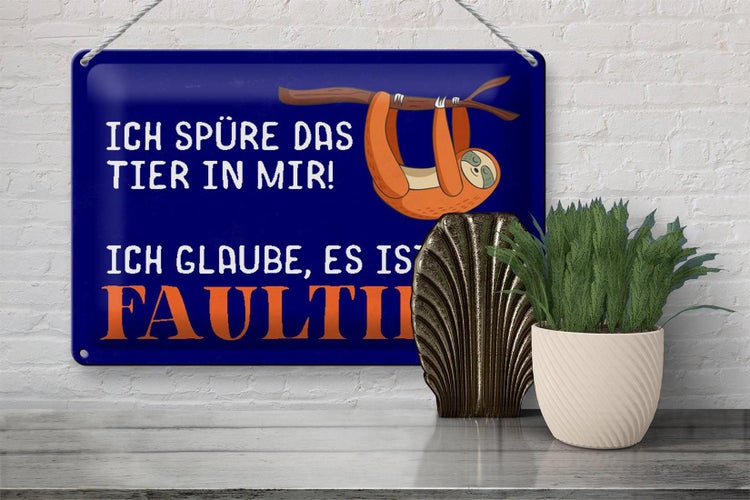Blechschild Spruch 30x20cm ich spüre das Faultier in mir