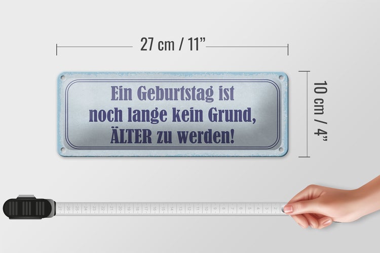 Blechschild Spruch 27x10cm Geburtstag ist kein Grund älter Dekoration