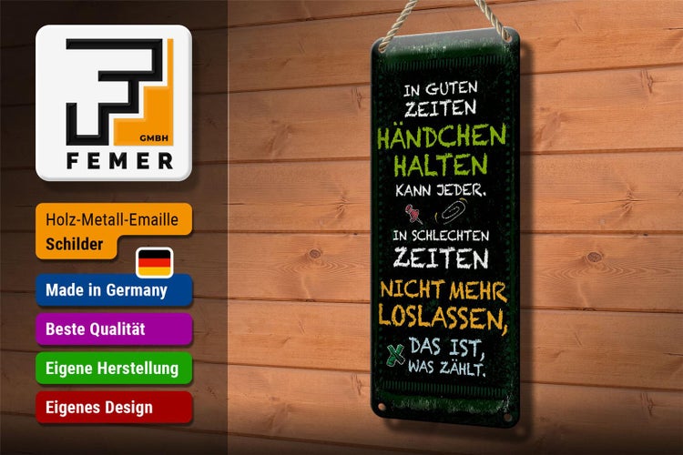 Blechschild Spruch gute Zeiten schlechte Zeiten 10x27cm Dekoration