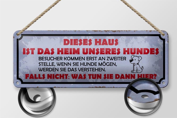 Blechschild Spruch 27x10cm dieses Haus Heim unseres Hundes Dekoration