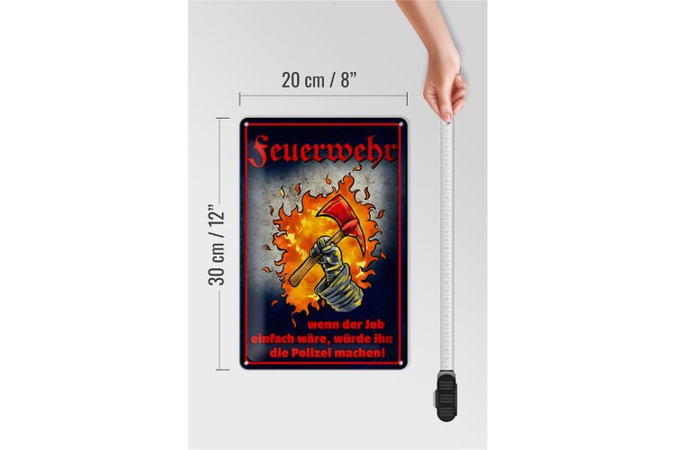 Blechschild Spruch 20x30cm Feuerwehr wenn Job einfach wäre
