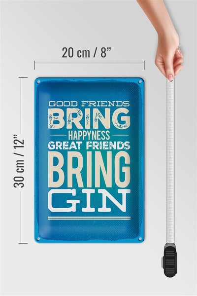 Blechschild Spruch Good Friends bring Happyness Gin 20x30cm