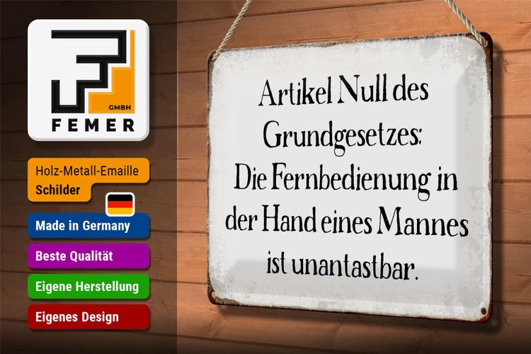 Blechschild Spruch 30x20cm Fernbedienung in der Hand Mannes