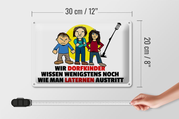 Blechschild Spruch 30x20cm Dorfkind wie man Laterne austritt