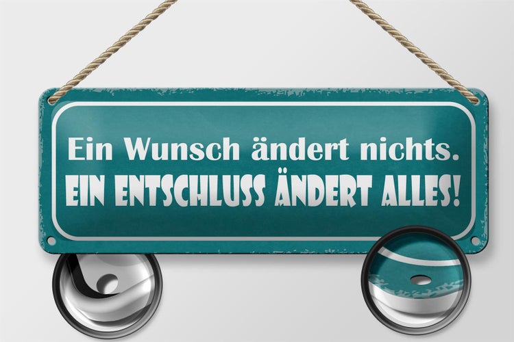 Blechschild Spruch 27x10cm Wunsch ändert nichts Entschluss Dekoration