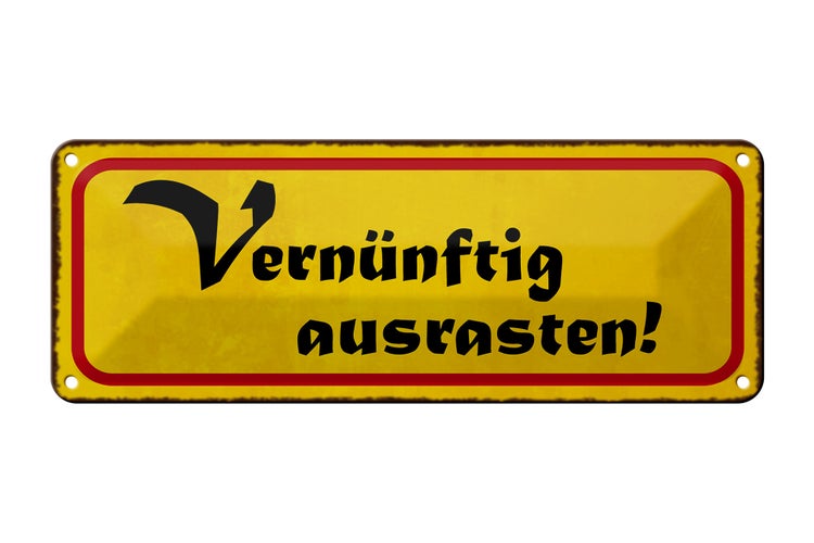 Blechschild Spruch 27x10cm vernünftig ausrasten Dekoration