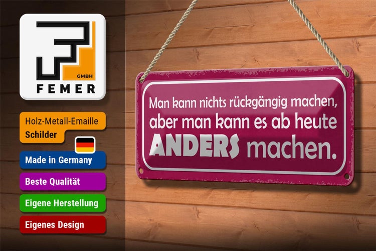 Blechschild Spruch 27x10cm man nicht rückgängig aber anders Dekoration