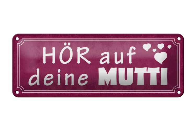 Blechschild Spruch 27x10cm hör auf deine Mutti Herzen rosa Schild