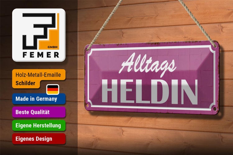 Blechschild Spruch 27x10cm Alltags Heldin Dekoration
