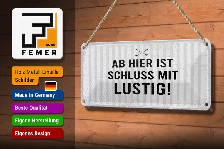 Blechschild Spruch 27x10 cm Ab hier ist Schluss mit Lustig Dekoration