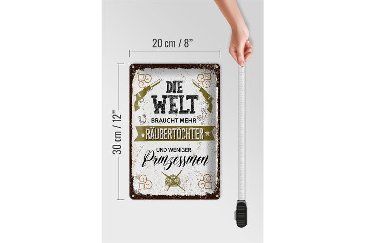Blechschild Spruch Räubertöchter weniger Prinzessinen 20x30cm