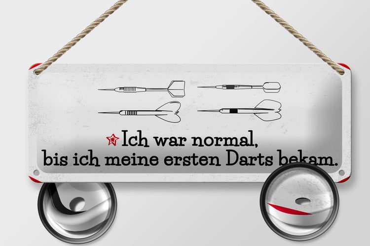Blechschild Spruch Dart Ich war normal bis ich Darts 27x10cm