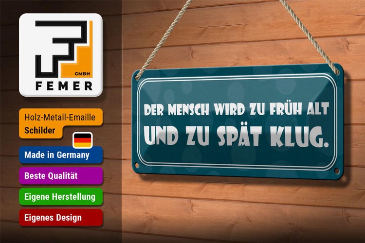 Blechschild Spruch 27x10cm Mensch wird früh alt spät klug Dekoration