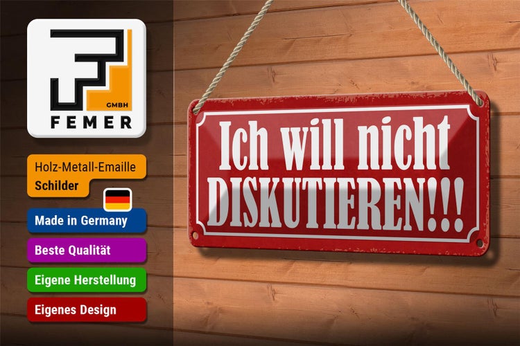 Blechschild Spruch 27x10cm ich will nicht diskutieren Dekoration