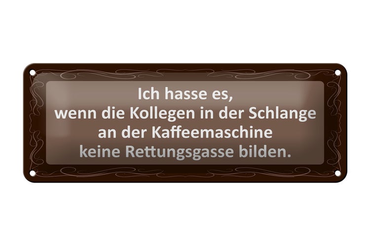 Blechschild Spruch 27x10cm Ich hasse es wenn die Kollegen Dekoration