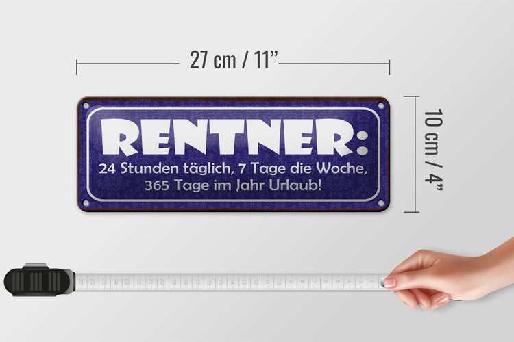 Blechschild Spruch 27x10cm Rentner 24 Stunden 7 Tage 365 Dekoration