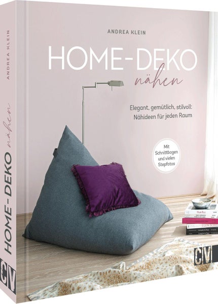 Home-Deko nähen Elegant, gemütlich, stilvoll: Nähideen für jeden Raum