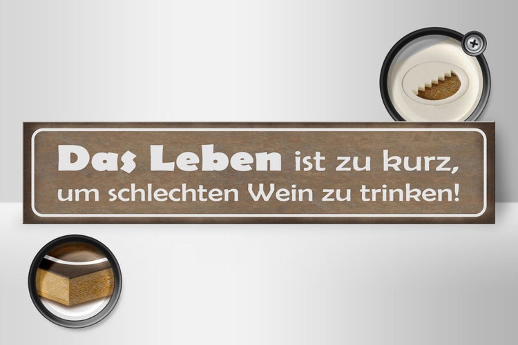 Holzschild Spruch 46x10cm Leben zu kurz um schlechten Wein Dekoration