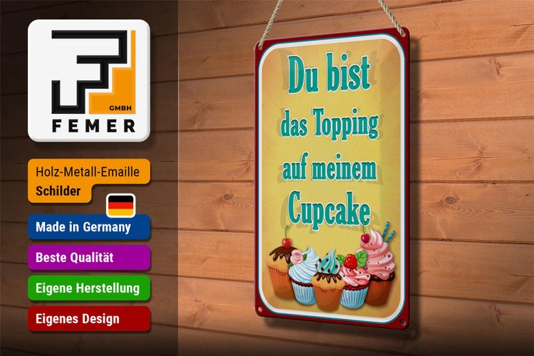 Blechschild Spruch 20x30cm Du bist Topping auf Cupcake