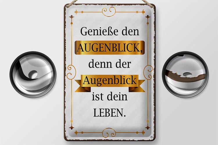 Blechschild Spruch 20x30cm genieße den Augenblick denn